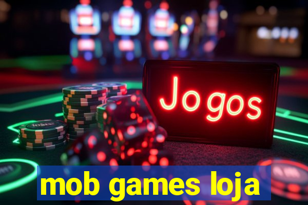 mob games loja